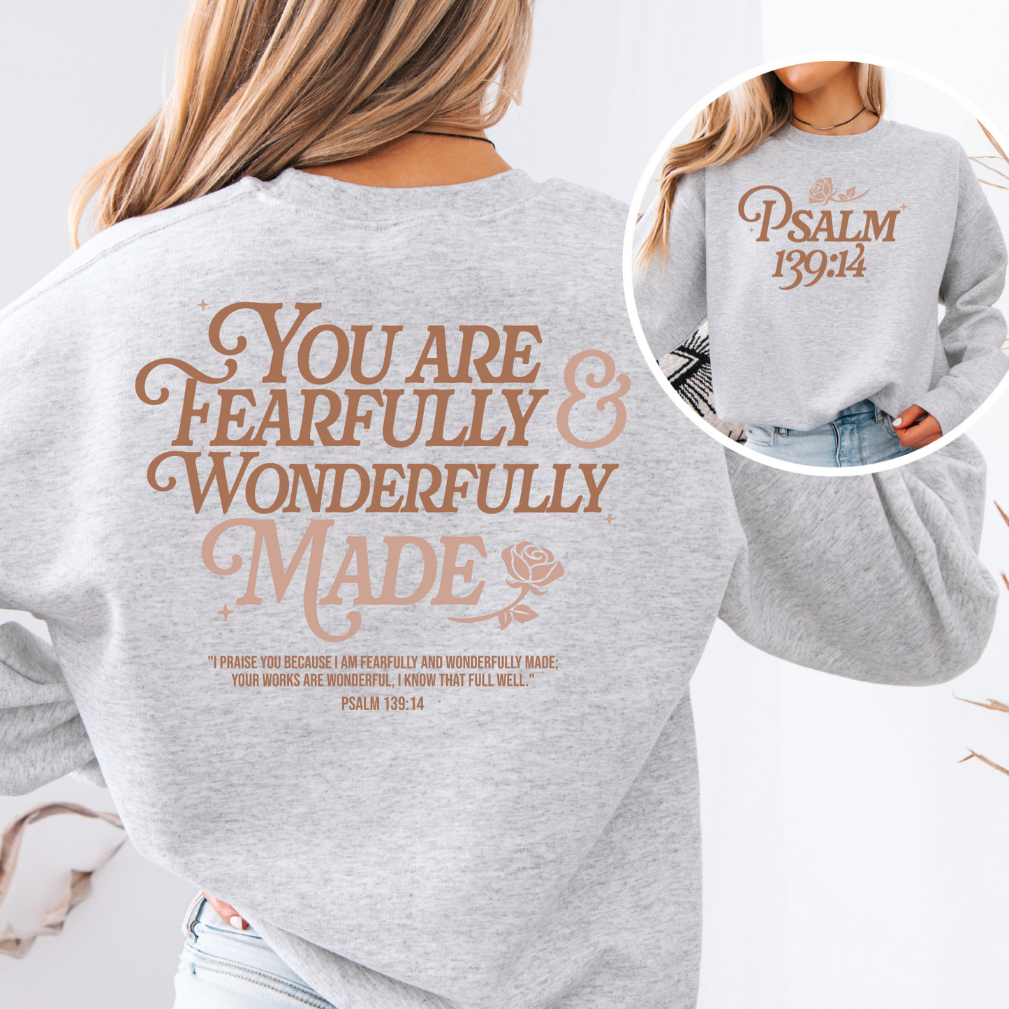 YOU ARE FEARFULLY AND WONDERFULLY MADE FRONT AND BACK CREWNECK