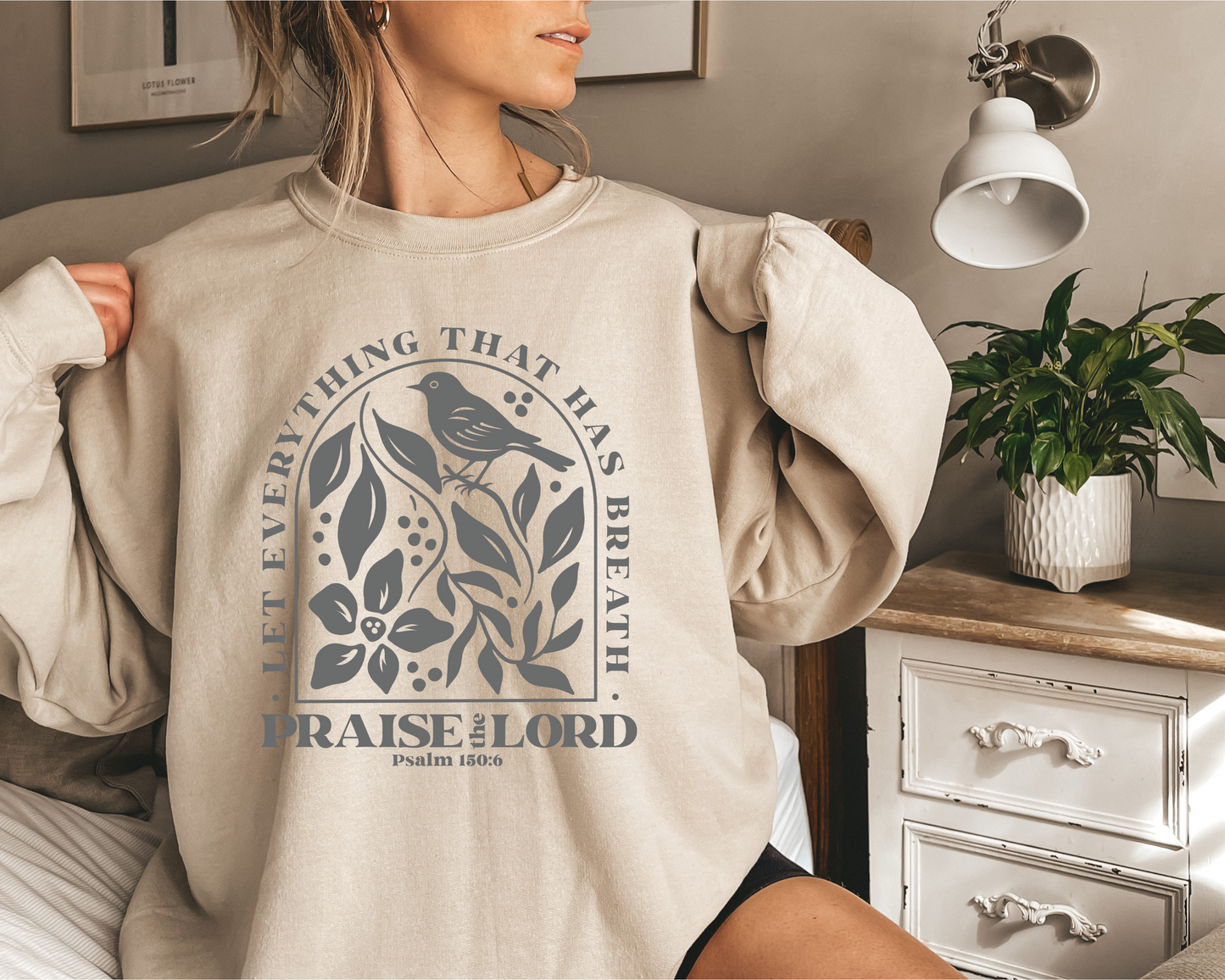 LET EVERYTHING THAT HAS BREATH PRAISE THE LORD CREWNECK SWEATSHIRT