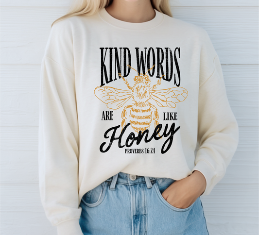 KIND WORDS ARE LIKE HONEY CREWNECK SWEATSHIRT